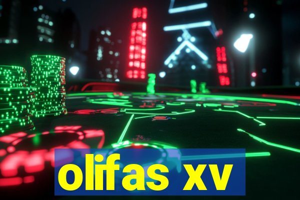 olifas xv